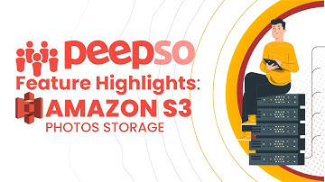 PeepSo Feature Highlights: Amazon S3 Photos Storage