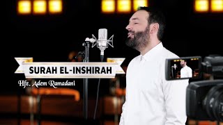 SURAH AL INSHIRAH  |  Hfz. Adem Ramadani  ‏سورة الانشرح