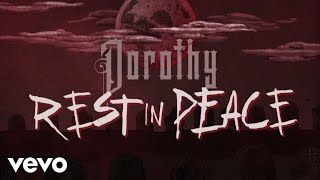 Dorothy - Rest In Peace (Lyric Video)