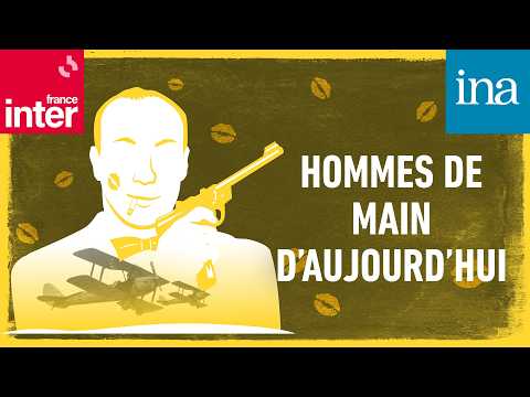 [Informations secrètes du colonel de Guerlasse] E174/301 - Hommes de main d'aujourd'hui