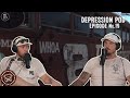 Depression Pod | Bussin With The Boys #019