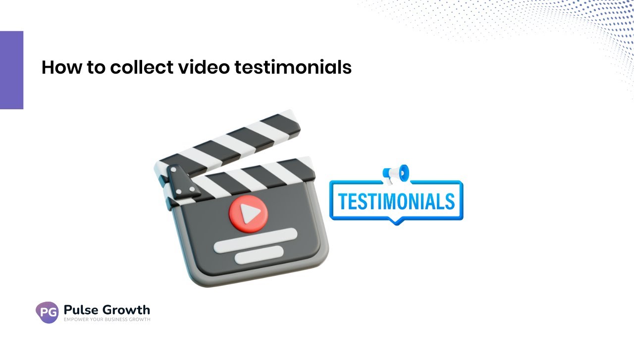How to Collect Video Testimonials Automatically Using Pulse Growth (Step-by-Step)