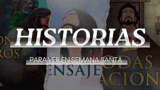 🎥HISTORIAS PARA VER EN SEMANA SANTA 📖🎬