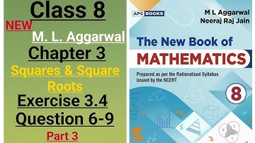 New ml aggarwal class 8 maths chapter 3 (Squares and Square Roots)exercise 3.4 question 6-9 part 3