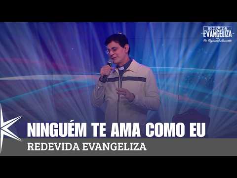 Ninguém Te Ama Como Eu - Padre Reginaldo Manzotti