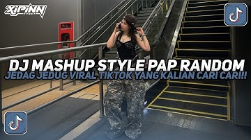 DJ MASHUP STYLE PAP RANDOM SOUND MENGKANE JEDAG JEDUG VIRAL TIKTOK TERBARU 2025!!