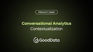 Conversational Analytics | Contextualization with GoodData