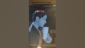 Taehyung’s Composed Coffee Ad behinds are now Taehyung for Compose coffe thv #short #reels #shorts