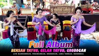 FULL ALBUM, 3 JAM`AN BEKSAN TAYUB, GELAR TAYUB, GROBOGAN, KARAWITAN, MARGO LARAS