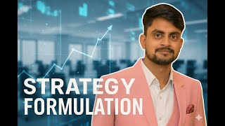 Strategy Formulation & Business Strategies Explained | SWOT, Competitive & Corporate Strategies