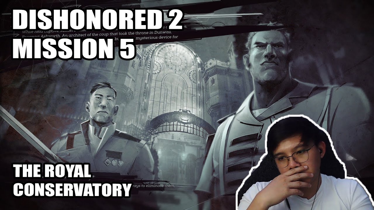 Dishonored 2 Mission 5 - The Royal Conservatory