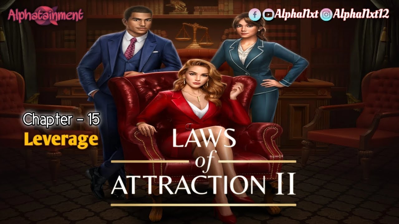 Laws of Attraction | Bk. 2 - Ch. 15 - Leverage | Choices | Gameplay