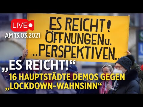 Live 16 Hauptstdte Demos: ?Es reicht!?  ? 1 Jahr Lockdown | 13.03.2021