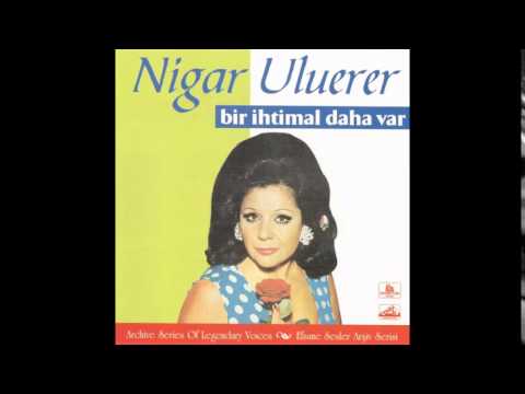 Nigar Uluerer - Dayler Dayler