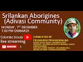 Srilankan Aborigines    (Adivasi Community)