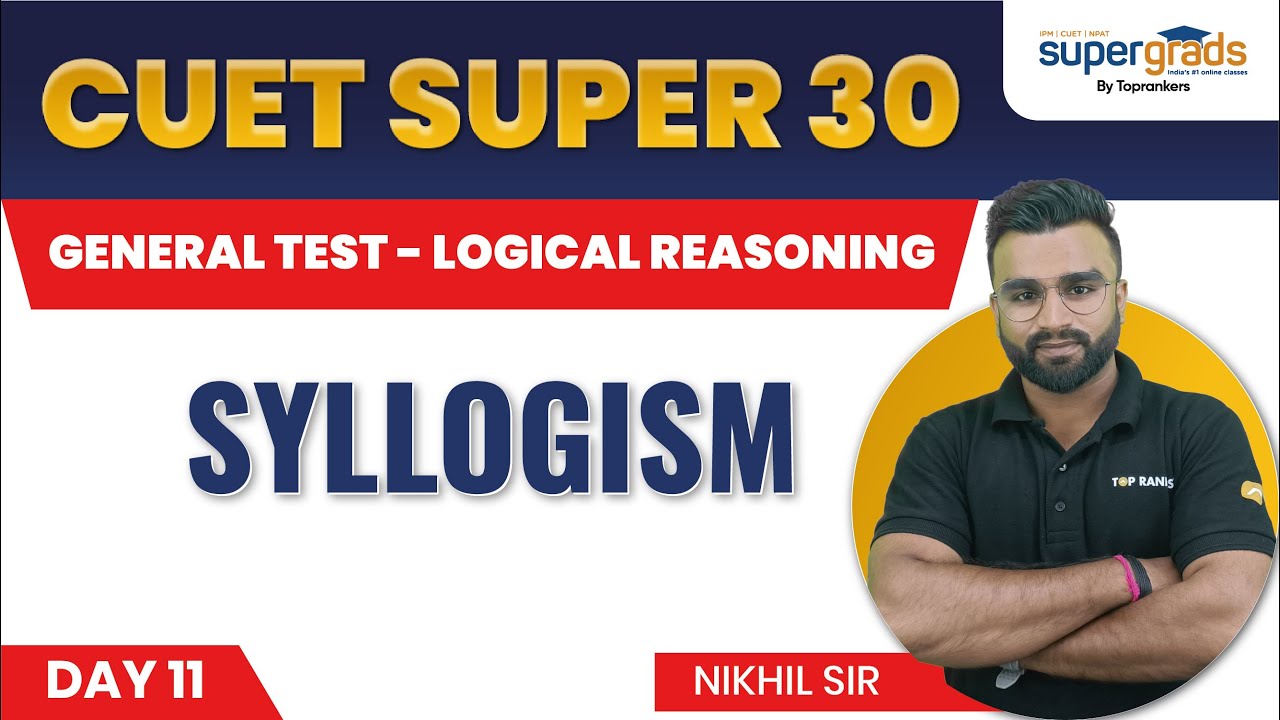 CUET 2022 General Test | CUET 2022 Logical Reasoning (Syllogism) | CUET 2022 Super 30 Preparation