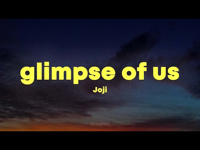 Joji - Glimpse Of Us (Lyrics) class=