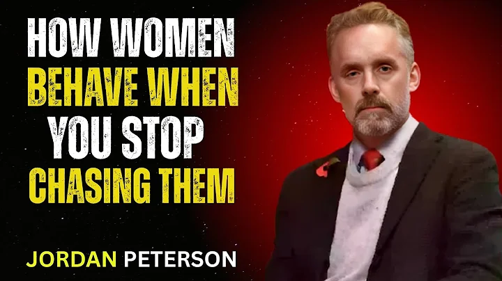 How Women Behave When You Stop Chasing Them| JORDAN PETERSON MOTIVATIONAL  Speech