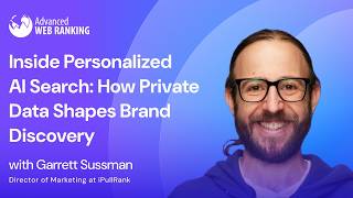 Inside Personalized AI Search: How Private Data Shapes Brand Discovery | Garrett Sussman