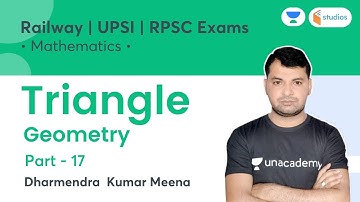 Triangle | Geometry | Part-17 | Maths | Railway/UPSI/RPSC Exams | Dharmendra Meena