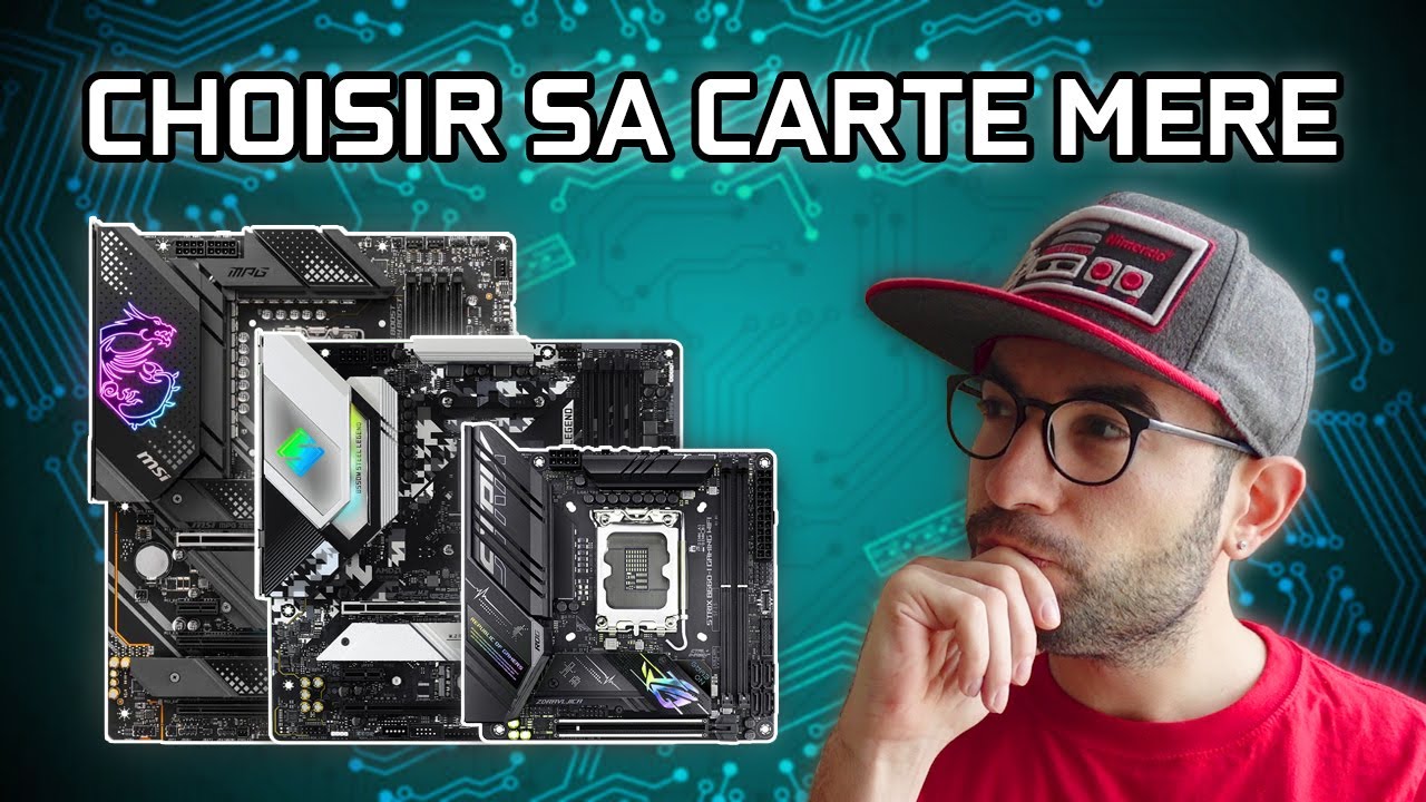 Comment BIEN CHOISIR SA CARTE MÈRE : TAILLE, CONNECTIQUE, CHIPSET, OVERCLOCK !