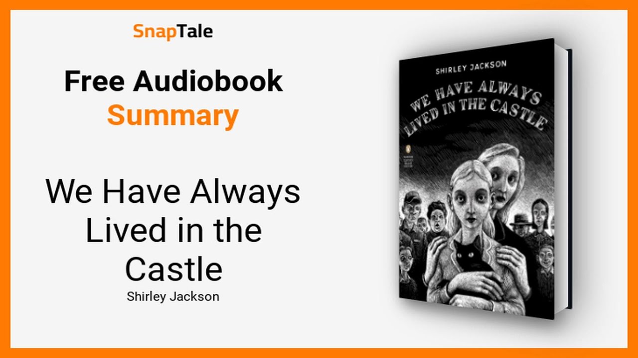We Have Always Lived in the Castle by Shirley Jackson