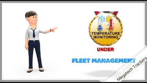 Fleet Management Temperature monitoring By Megatech Trackers