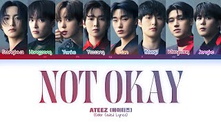 ATEEZ — ❝ NOT OKAY ❞ — [Color Coded Lyrics] — ANGIE STAR