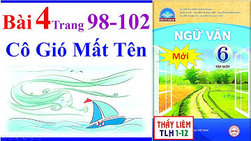 Ngữ Văn 6 Bài 4 | Cô Gió Mất Tên | Trang 98 - 102 | Chân Trời Sáng Tạo | Đọc Mở Rộng Theo Thể Loại