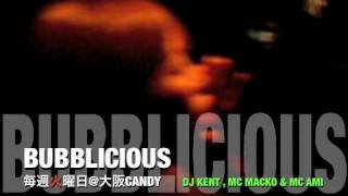 BUBBLICIOUS@大阪CANDY20100713