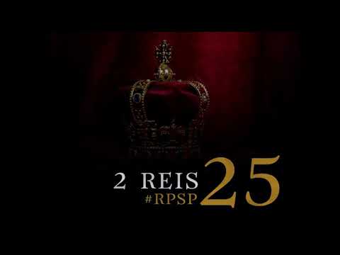 2 Reis 25 - Pastor Adolfo Suárez