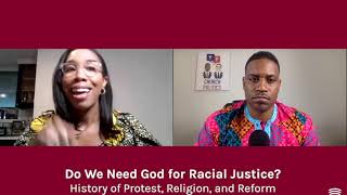 Do we need God for racial justice? History of Protest, Religion, and Reform