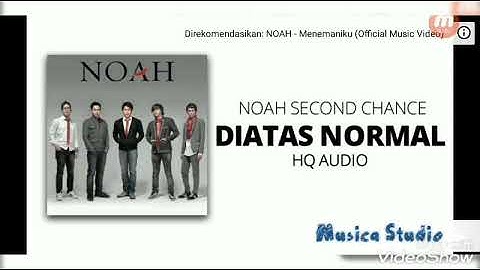 Noah Second Chance - Diatas Normal New Version
