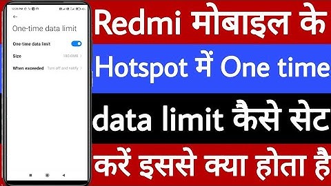 Redmi mobile ke hotspot mein one time data limit kaise set karen