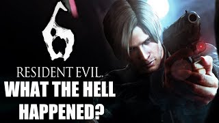 What The Hell Happened To Resident Evil 6?