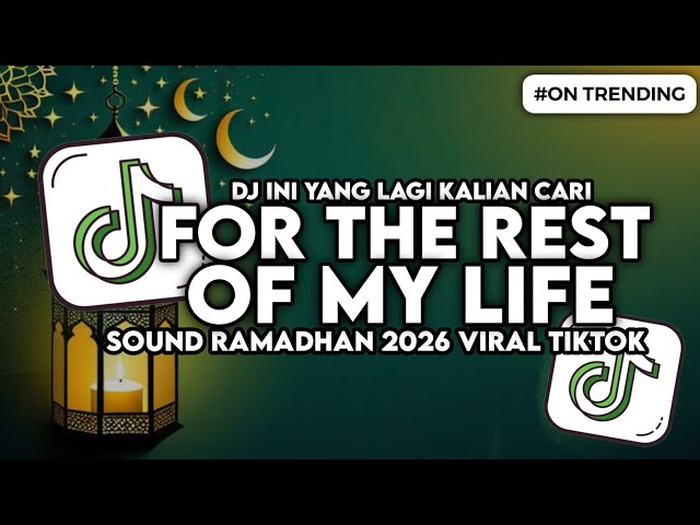 DJ FOR THE REST OF MY LIFE MAHER ZAIN - SOUND SPESIAL RAMADHAN SLOW BASS VIRAL TIKTOK