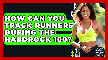 How Can You Track Runners During The Hardrock 100? - Running Beyond Limits