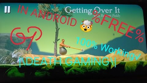 HOW TO DOWNLOAD GETTING OVER IT IN ANDROID/IOS FREE!😉|DEATH GAMING|£