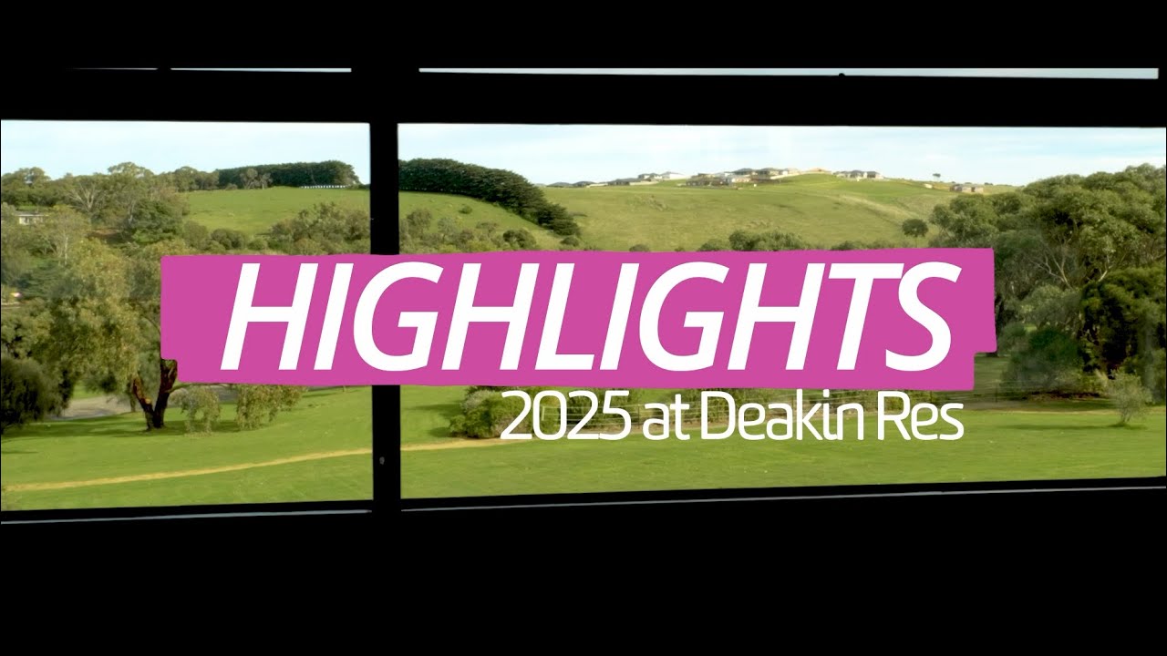 2025 Highlights at Deakin Res!