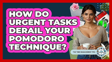 How Do Urgent Tasks Derail Your Pomodoro Technique? - The Time Management Pro
