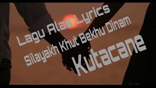 Lagu alas terbaru silayakh bekhu dinam ( lyrics )