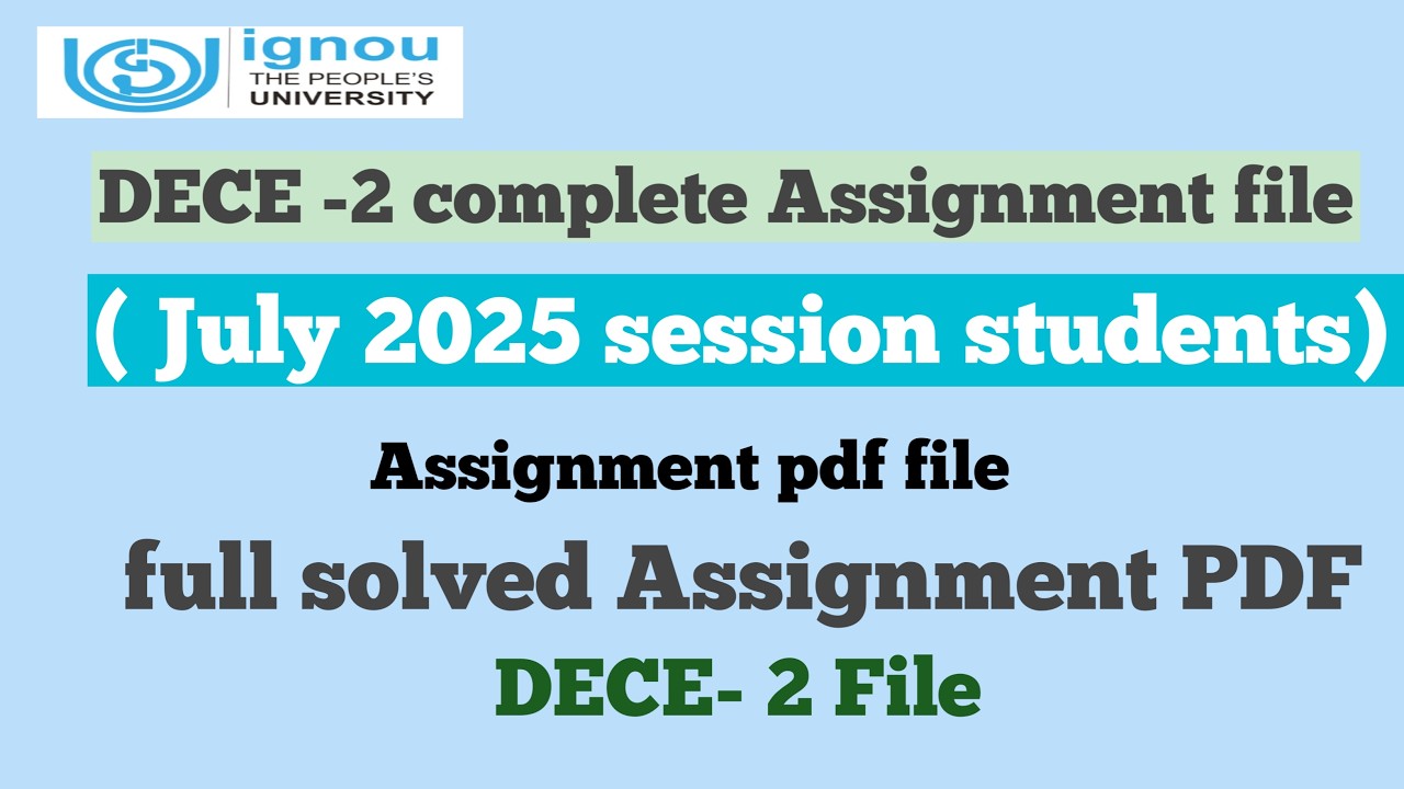 DECE -2 Assignment solved PDF July 2025 session IGNOUAssignment All ...