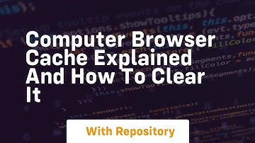 Computer browser cache explained and how to clear it