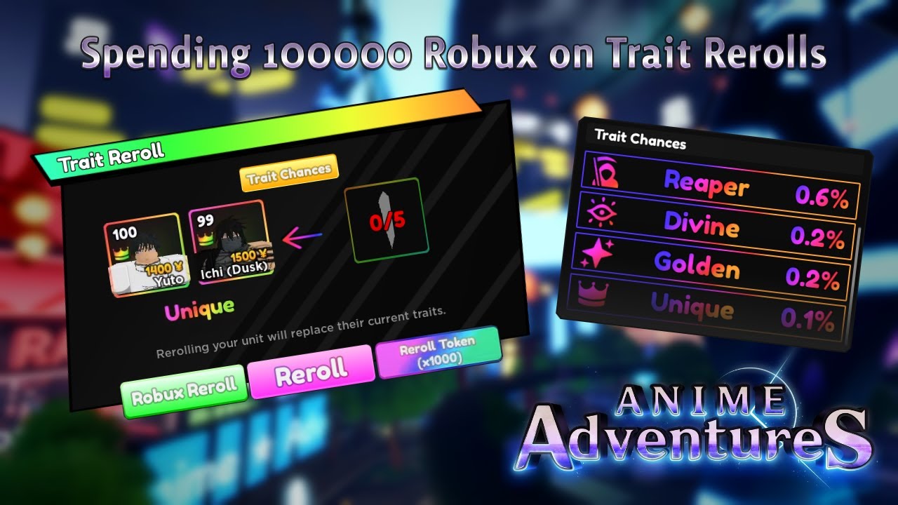 👑I SPENT 10,000 ROBUX ON TRAITS AND I GOT THIS! 2 MYTHIC TRAITS IN 100  REROLLS In Anime Adventures 