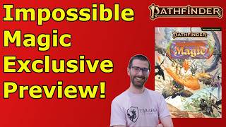 PAIZO GAVE ME THE WIZARD SECTION EARLY!  Impossible Magic Exclusive Preview PF2E
