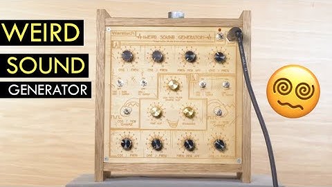 I MADE A SYNTHESIZER | WEIRD SOUND GENERATOR