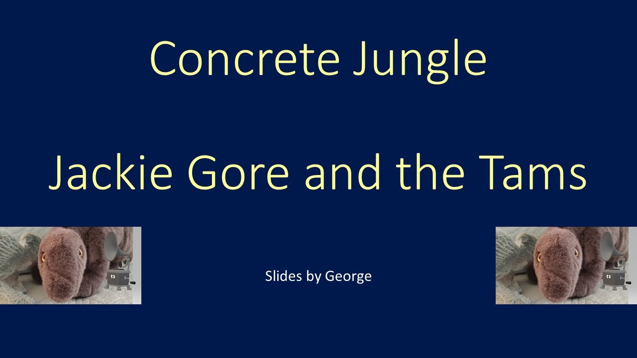 Jackie Gore and the Tams Concrete Jungle KARAOKE YouTube