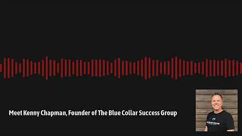 Meet Kenny Chapman, Founder of The Blue Collar Suc...