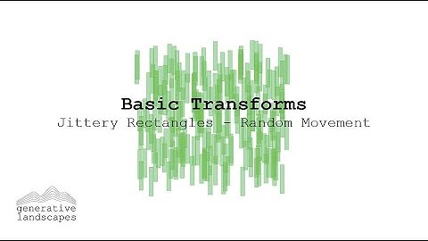 Basic Transforms in Grasshopper - Jittery Rectangles - Random Movement