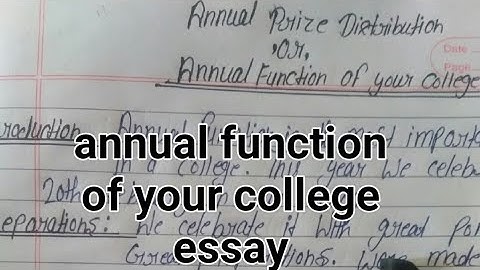 your colleges essay of annual function|| Annual function of your college||